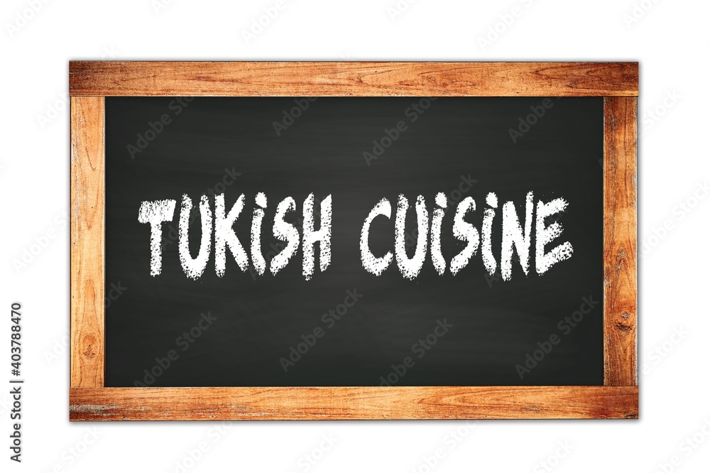 TUKISH CUISINE text written on wooden frame school blackboard. TUKISH CUISINE text written on wooden frame school blackboard.