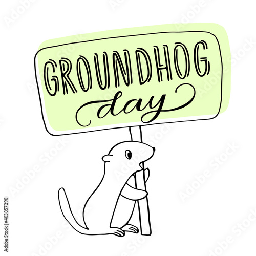 Lettering "Groundhog Day" on a board in hands of groundhog, isolated on white background, for celebration traditionaly holiday in USA and Canada. Hand drown vector illustration