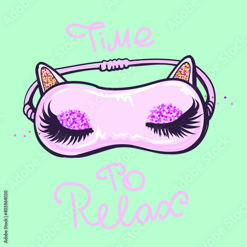 Time to sleep t shirt design with cat eye mask illustration. Girlish poster.