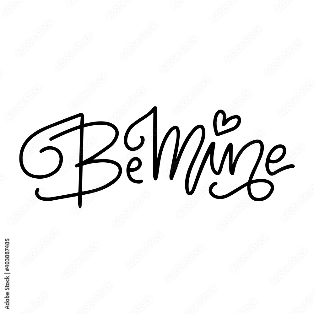 BE MINE - original custom hand lettering. Handmade calligraphy text, overlay for romantic photo cards or party invitations for Valentine's Day or wedding. BE MINE - original custom hand lettering. Handmade calligraphy text, overlay for romantic photo cards or party invitations for Valentine's Day or wedding.