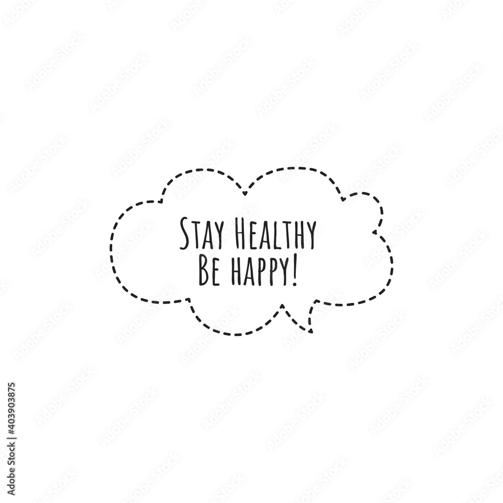 ''Stay healthy, be happy'' Lettering ''Stay healthy, be happy'' Lettering
