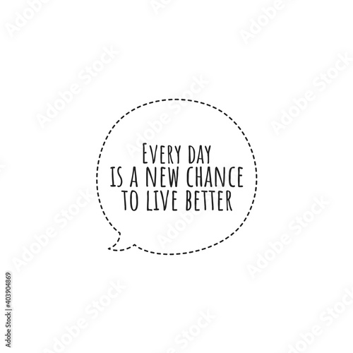 Foto ''Every day is a new chance to live better'' Lettering