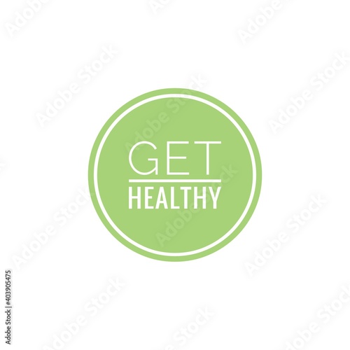 ''Get healthy'' Lettering © D'Arcangelo Stock
