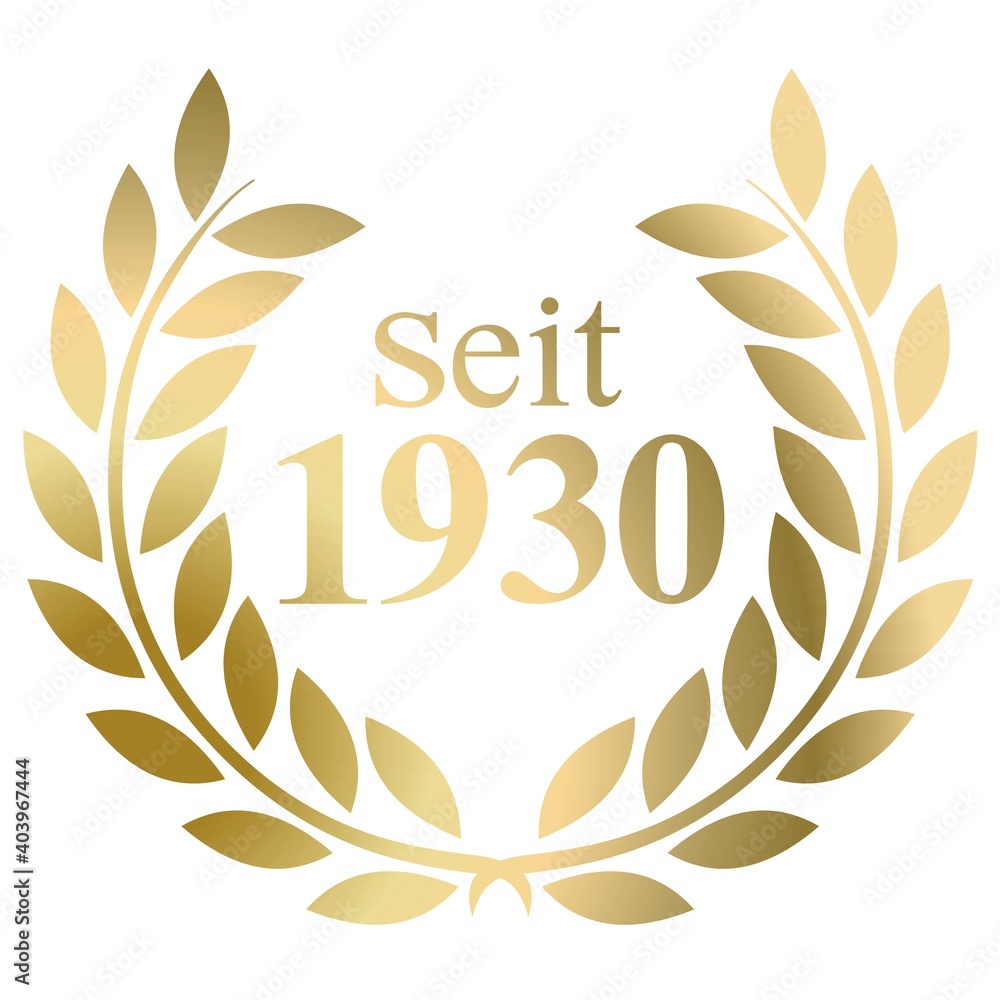 Seit Jahr 1930 Goldlorbeerkranz mit deutschem Text Vektor auf weißem Hintergrund Seit Jahr 1930 Goldlorbeerkranz mit deutschem Text Vektor auf weißem Hintergrund