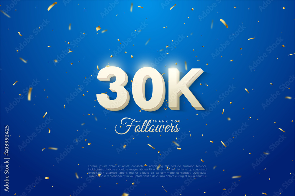 30k followers background with numbers that shine above the numbers.