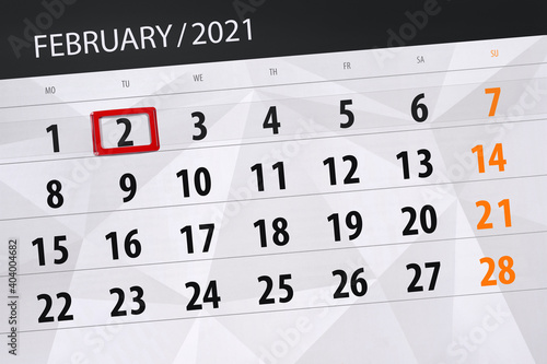 Calendar planner for the month february 2021, deadline day, 2, tuesday