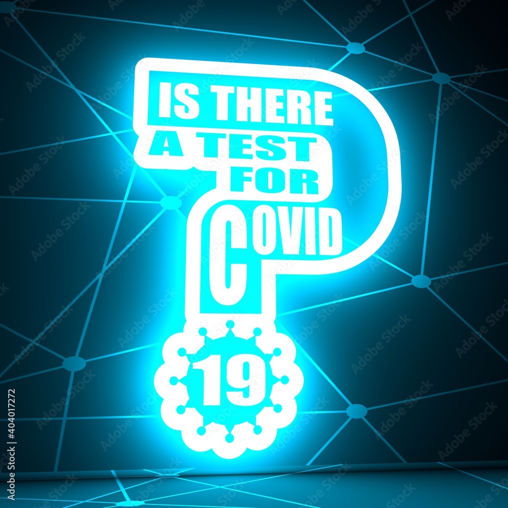 Fototapeta premium Is there a test for Covid 19 question. Medical education relative illustration. Scientific medical designs. 3D rendering. Neon shine