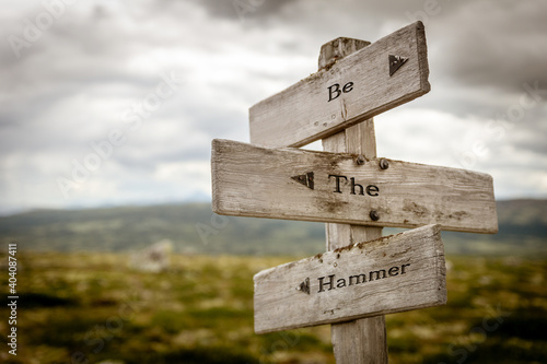 be the hammer signpost outdoors in nature