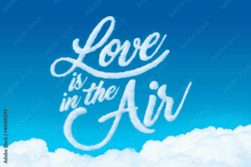 Love is in the air made with clouds
