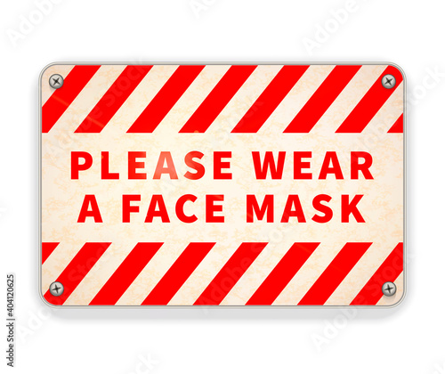 Bright glossy red and white metal plate, please wear a face mask, warning sign on white