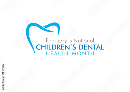 februray is national children dental health month