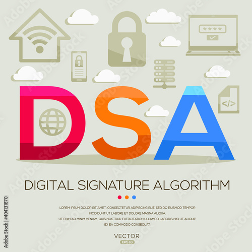 DSA mean (Digital Signature Algorithm) IT Security acronyms ,letters and icons ,Vector illustration.
