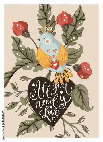 Valentines day cartoon vector card with hand drawn lettering quote  flower  bird and heart. Love greeting print poster. Ornate floral design. All you need is love.