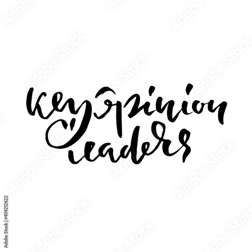 Key opinion leaders. Modern brush lettering. Vector illustration.