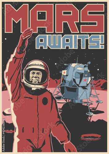 Mars awaits! Retro Future Martian Mission Propaganda Poster, Astronaut, Landing Module, Martian Surface