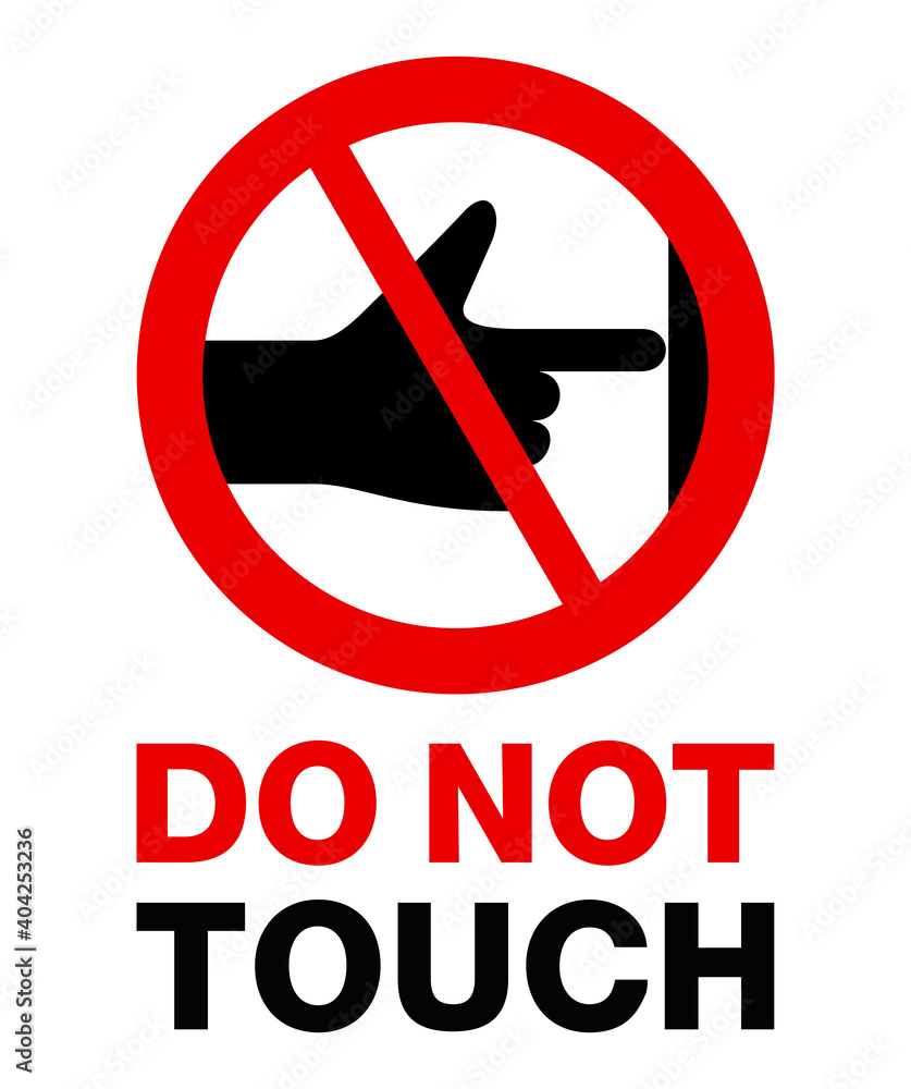 Do not touch prohibit sign - Flat vector icon Do not touch prohibit sign - Flat vector icon