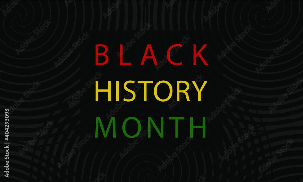 Black History Month - poster, card, banner, background. EPS 10 Black History Month - poster, card, banner, background. EPS 10