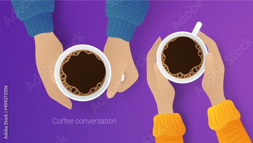 Couple of friends drinking coffee. Top view of male and female hands grasping ceramic cups of aroma beverage. Coffee conversation, break, meeting, relaxing, coffee shop flat vector illustration