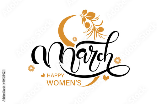 Happy women s day greeting card. Postcard on March 8. Text with flowers and butterflies