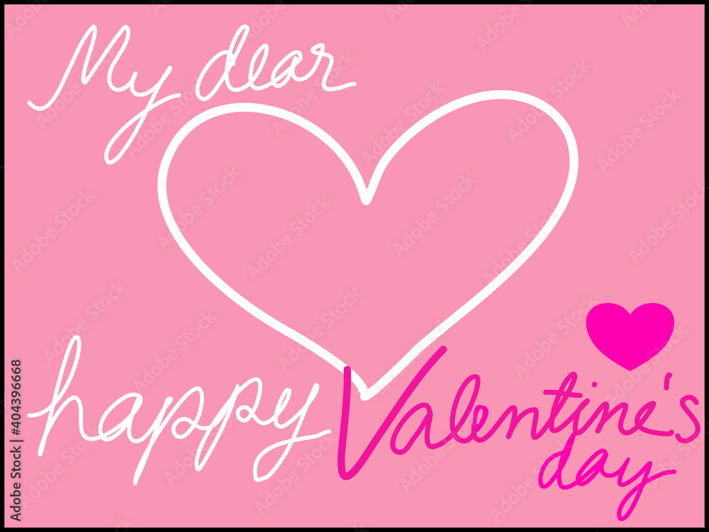 valentines card with white line heart drawing on pink background and wording say my dear and happy Valentine's  Day in cartoon drawing  vector for couple family and friends