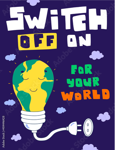 Switch off your world on dark background, hand lettering.