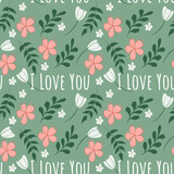Seamless pattern floral with lettering, flowers,  leaves isolated on background. Design for poster, banner, flyer, web, card, party, invitation, wallpaper, paper, wedding, mother or Valentine's day.