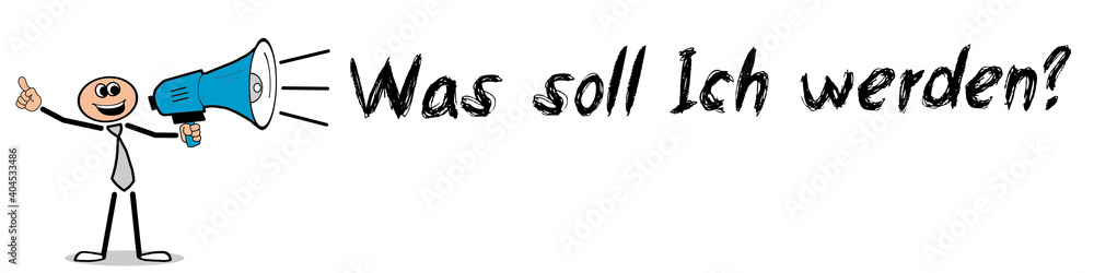 Was soll Ich werden? Was soll Ich werden?