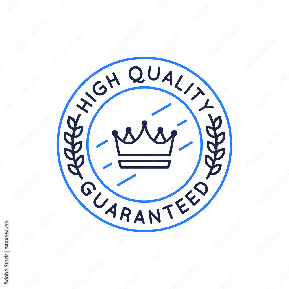 High quality sticker, label, badge, logo. High quality circle with crown. Guaranteed stamp for social media, web design. Vector illustration