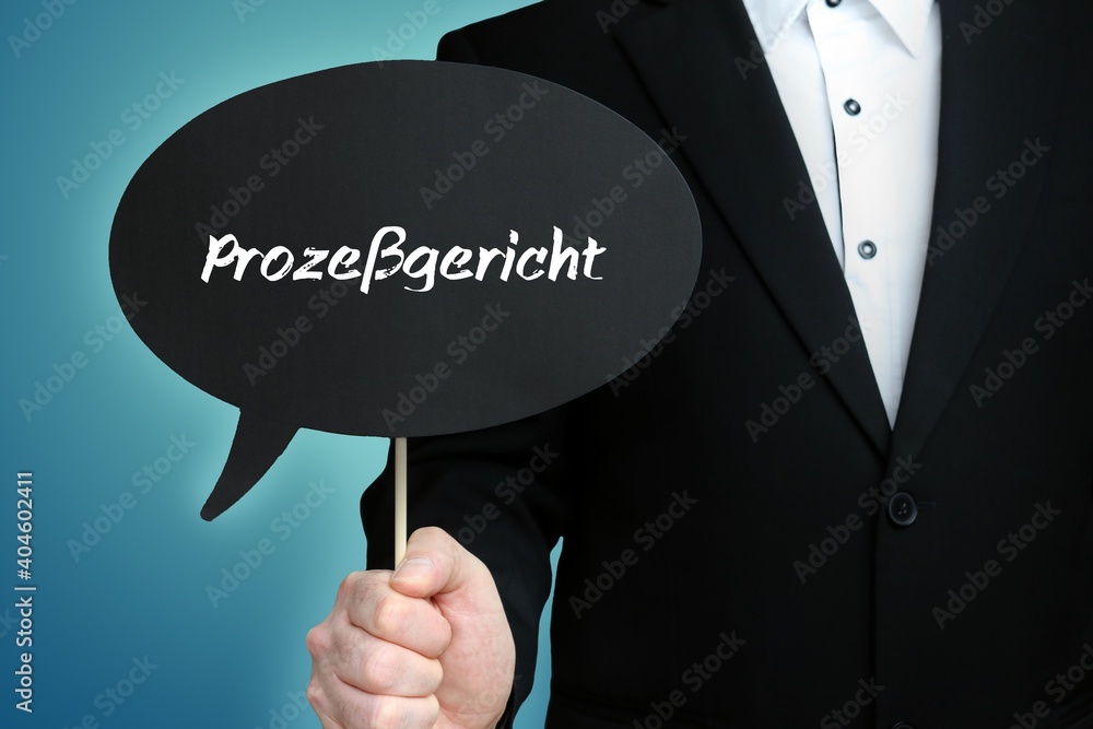 Prozeßgericht. Mann (Anwalt) hält Schild mit Beschriftung. Sprechblase ...