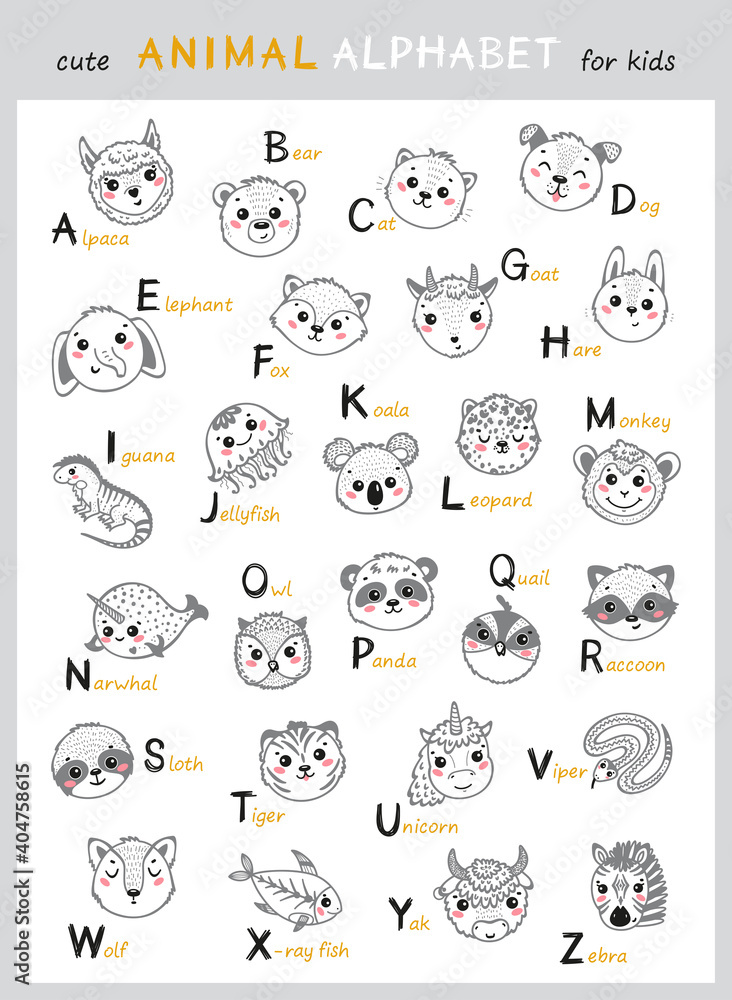 Fototapeta premium Cute Animals Alphabet for Kids. Cartoon English Alphabet for Children. Hand Drawn Lovely Baby Animal Faces with Doodle Latin Letters and Names. Childish Vector ABC Poster for Preschool Education 