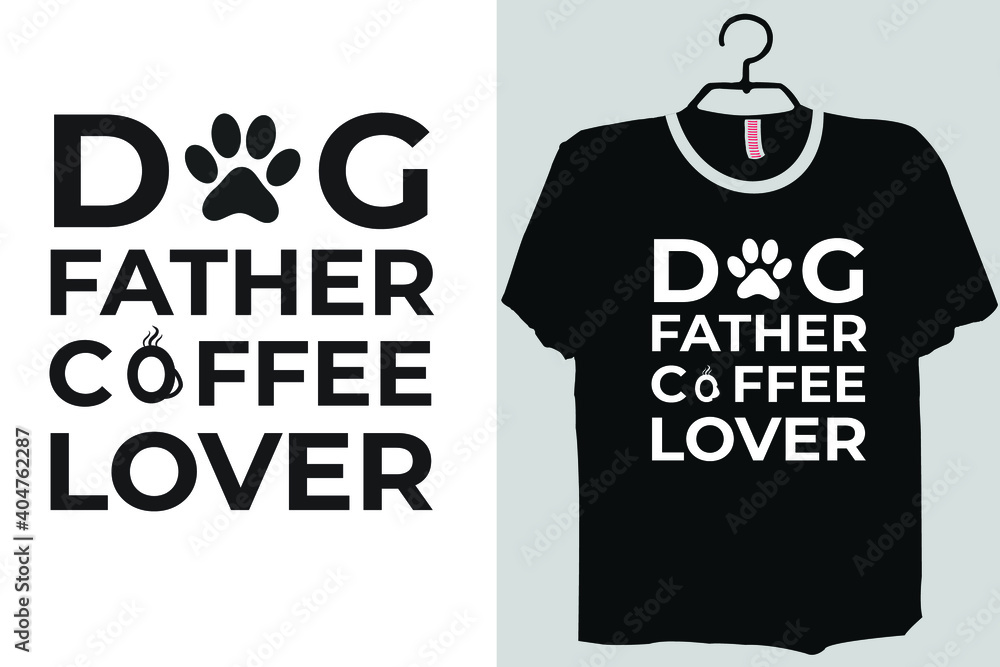 This is beautiful dog father coffee lover shirt vector design