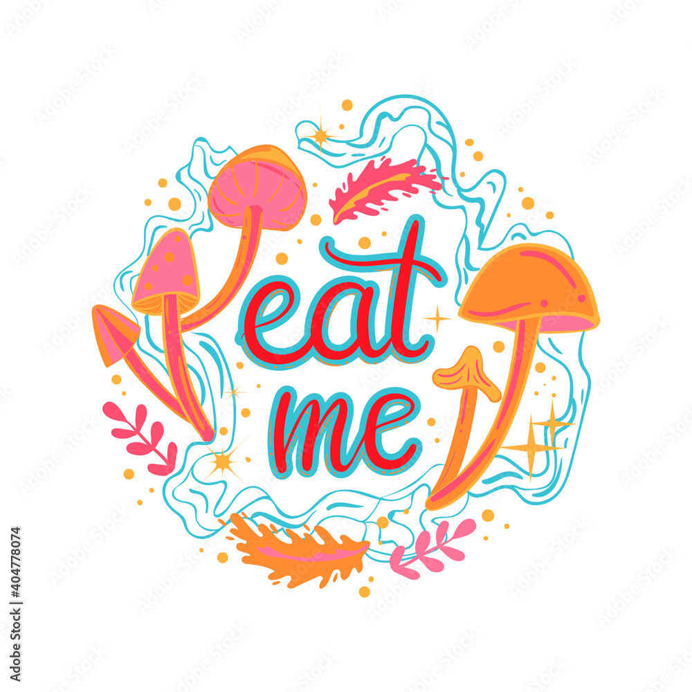 Eat me colored illustration with mushrooms and hand drawn lettering phrase. Alice in wonderland motifs. Eat me colored illustration with mushrooms and hand drawn lettering phrase. Alice in wonderland motifs.