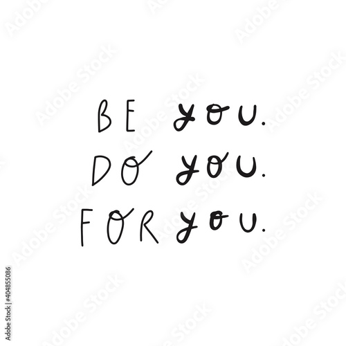 Vector handwritten quote: be you. Design print for t shirt, pin label, badges, sticker, greeting card, banner
