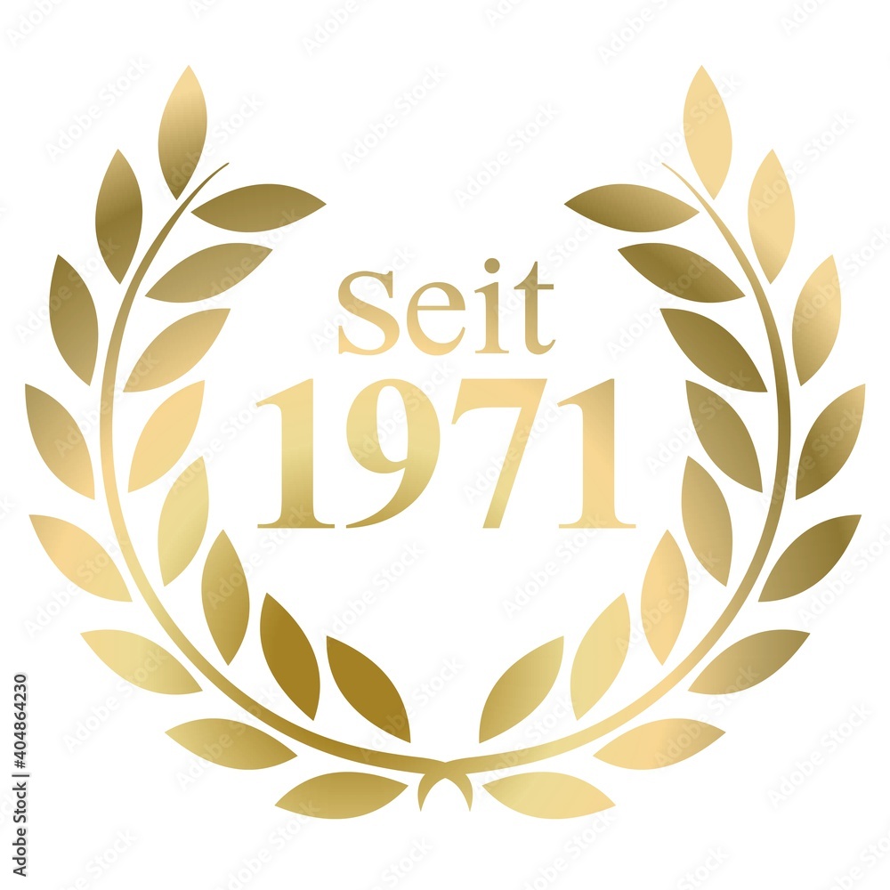 Seit Jahr 1971 Goldlorbeerkranz mit deutschem Text Vektor auf weißem Hintergrund Seit Jahr 1971 Goldlorbeerkranz mit deutschem Text Vektor auf weißem Hintergrund