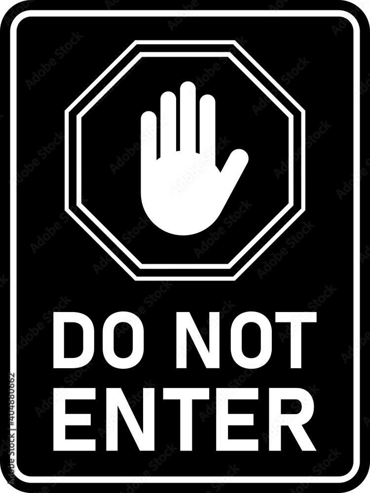Obraz premium Do Not Enter Vertical Warning Sign with Stop Hand Icon and Text. Vector Image.