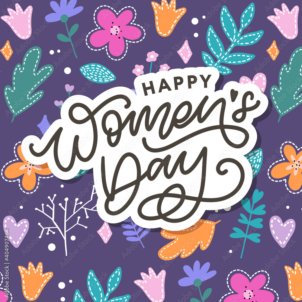 Happy Women's Day handwritten lettering. Modern vector hand drawn calligraphy with abstract flowers for your greeting card design