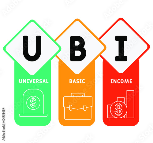 UBI - Universal Basic Income  acronym. business concept background.  vector illustration concept with keywords and icons. lettering illustration with icons for web banner, flyer, landing page