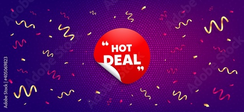 Hot deal sticker. Festive confetti background with offer message. Discount sale banner. Round coupon offer icon. Best advertising confetti banner. Hot deal badge shape. Vector