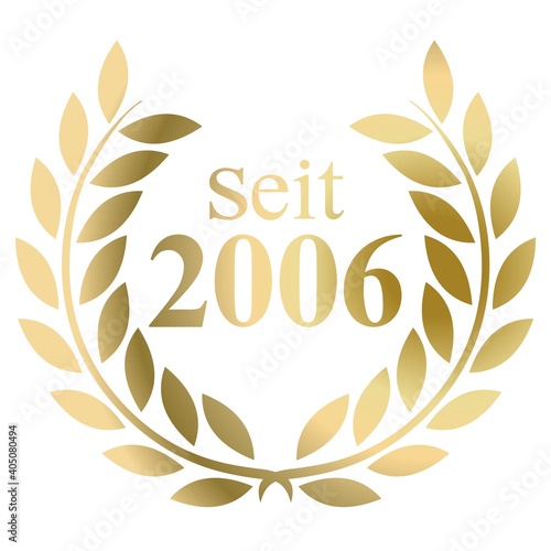 Seit Jahr 2006 Goldlorbeerkranz mit deutschem Text Vektor auf weißem Hintergrund