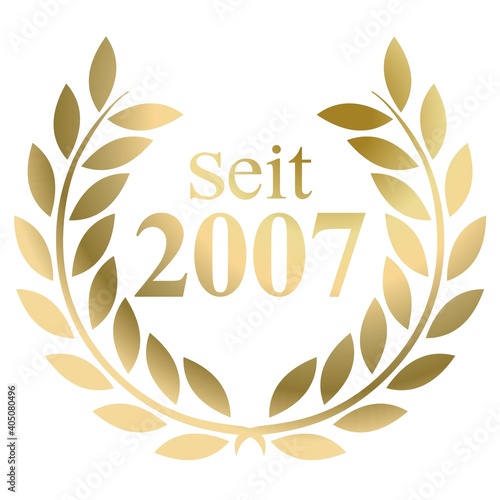 Seit Jahr 2007 Goldlorbeerkranz mit deutschem Text Vektor auf weißem Hintergrund