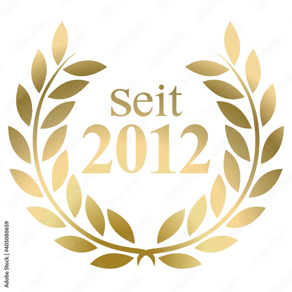 Seit Jahr 2012 Goldlorbeerkranz mit deutschem Text Vektor auf weißem Hintergrund Seit Jahr 2012 Goldlorbeerkranz mit deutschem Text Vektor auf weißem Hintergrund