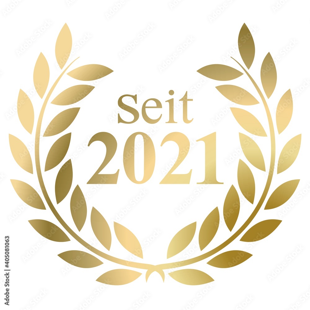 Seit Jahr 2021 Goldlorbeerkranz mit deutschem Text Vektor auf weißem Hintergrund Seit Jahr 2021 Goldlorbeerkranz mit deutschem Text Vektor auf weißem Hintergrund
