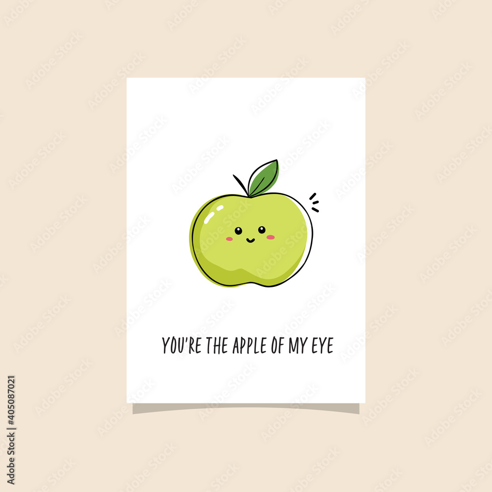 Simple illustration with fruit and funny phrase. You're the apple of my  eye. Premade card design with kawaii apple drawing Stock Vector | Adobe  Stock