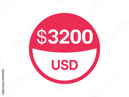 3200 dollars sign. $3200 USD Badge on white background