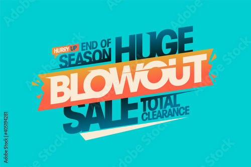 End of season huge blowout sale, total clearance banner