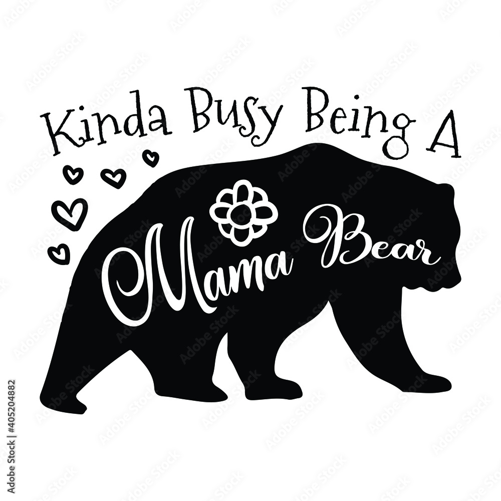 Naklejka premium Funny Quote Mama Bear text and illustration