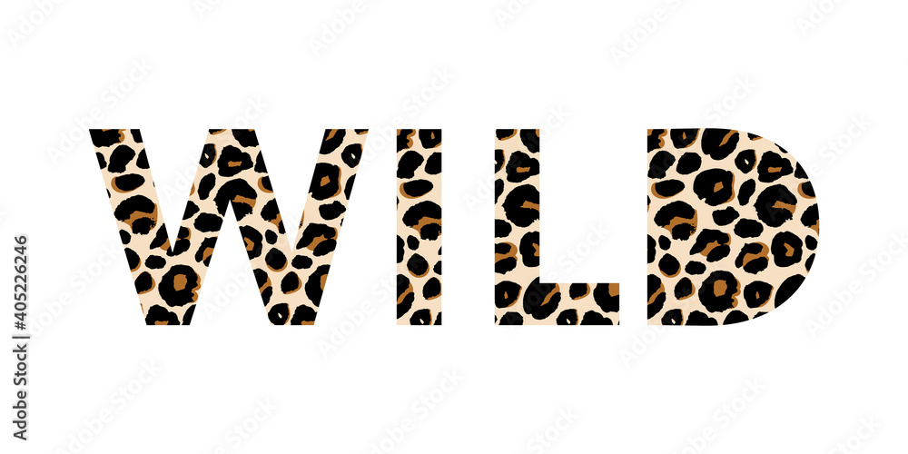 Stay wild slogan illustration with lettering and leopard print. Inspirational and motivational quote for prints, textiles t shirt Stay wild slogan illustration with lettering and leopard print. Inspirational and motivational quote for prints, textiles t shirt