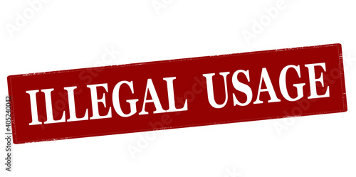 Illegal usage