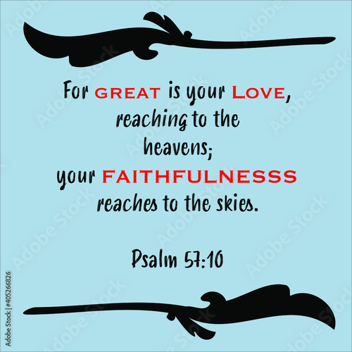Psalm 57:10- For great is your love reaching to heavens, faithfulness to the skies vector on white background for Christian Christmas encouragement from the Old Testament Bible scriptures.	