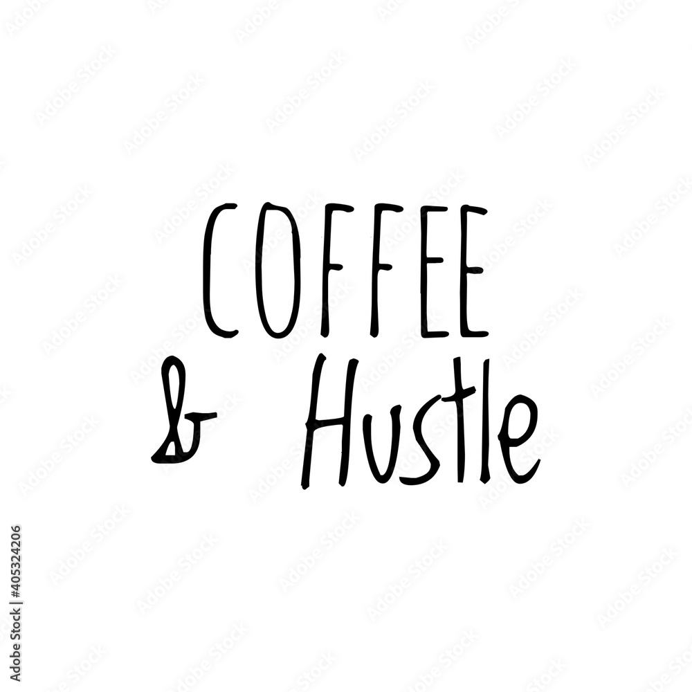 ''Coffee and hustle'' Lettering ''Coffee and hustle'' Lettering